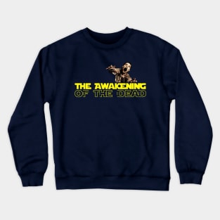 The Awakening Of The Dead v2 Crewneck Sweatshirt